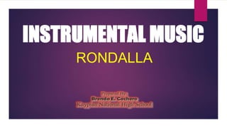 RONDALLA
INSTRUMENTAL MUSIC
 