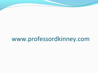 www.professordkinney.com
 