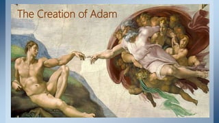 The Creation of Adam
 