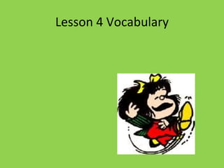 Lesson 4 Vocabulary 