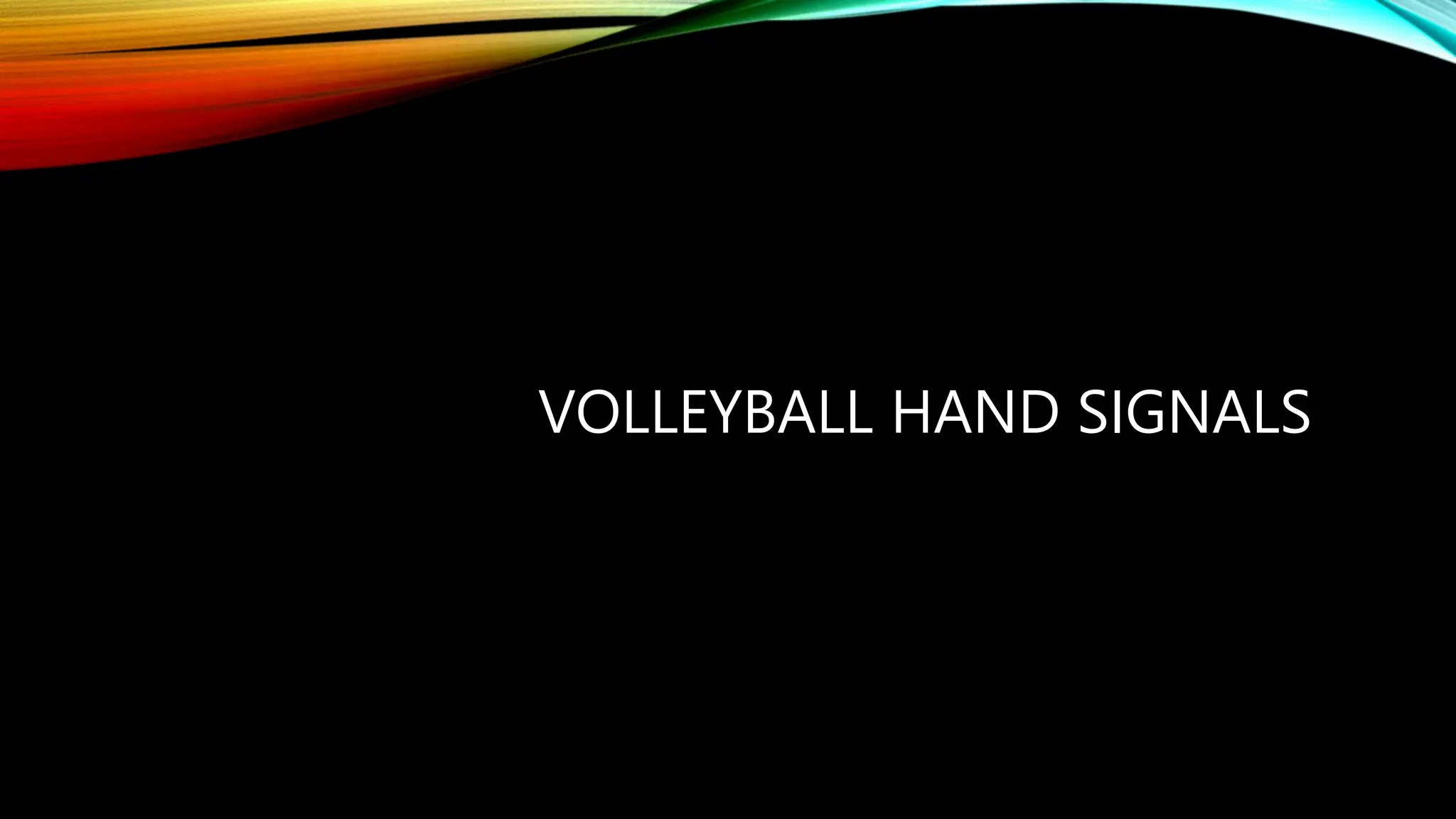 lesson 4 Volleyball Rules and Hand Signals.pptx