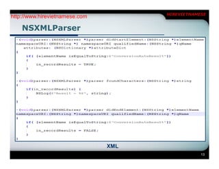 HIREVIETNAMESE
http://www.hirevietnamese.com

    NSXMLParser




                                XML
                                                  13
 