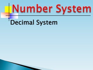 Decimal System
 