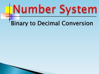 Binary to Decimal Conversion
 