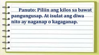 Naganap Examples Salitang Kilos na Nagsasaad ng Panahon(Naganap at Kagaganap) | PPTX