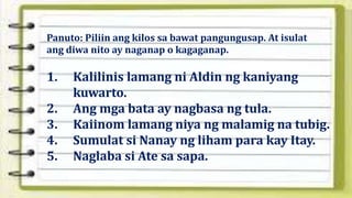 Naganap Examples Salitang Kilos na Nagsasaad ng Panahon(Naganap at Kagaganap) | PPTX