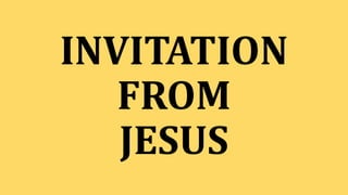 INVITATION
FROM
JESUS