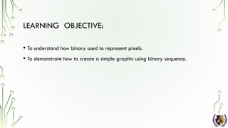 Lesson 5 binary and pixel...........pptx