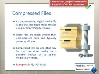 Unit 202 - Lesson 5 - Compression | PPT
