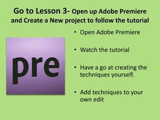 Lesson 5 editing techniques | PPTX