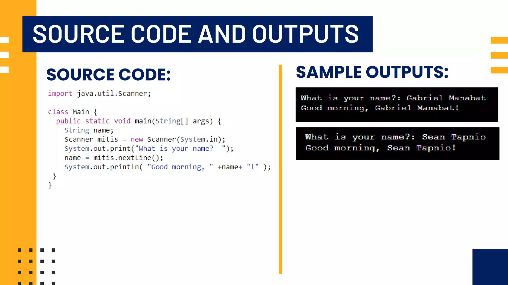 SOURCE CODE AND OUTPUTS SOURCE CODE: SAMPLE OUTPUTS: 