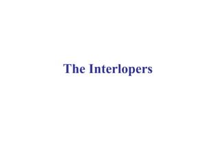 The Interlopers   