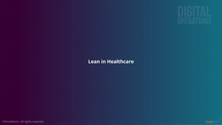Lean in Healthcare
4
 