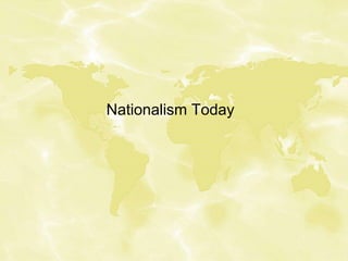 Nationalism Today
 