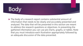 Report. Body THE WRITING PROCESS - WRITING YOUR RESEARCH REPORT | PPTX