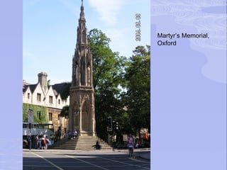 Martyr’s Memorial,
Oxford
 