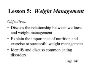 Lesson 5:  Weight Management ,[object Object],[object Object],[object Object],[object Object],[object Object]
