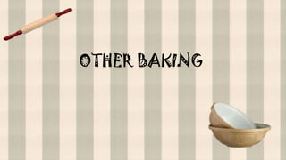 OTHER BAKING
 