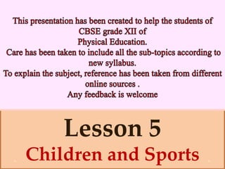 Lesson 5
Children and Sports
 