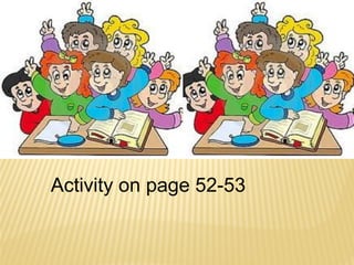 Activity on page 52-53
 
