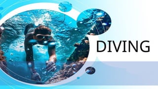 Diving Functions Comprehensive Overview of Diving: History, Techniques, and Benefits | PPTX