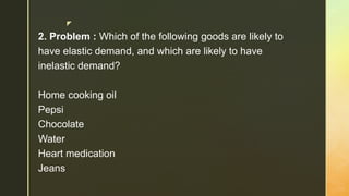 lesson 5 elasticity of demand & movement of demand... Lesson 5 Elasticity of Demand & Movement of Demand Curve | PPTX