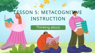Enhancing Learning Through Metacognitive Instruction and Strategies | PPTX
