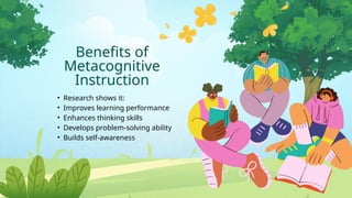 Enhancing Learning Through Metacognitive Instruction and Strategies | PPTX