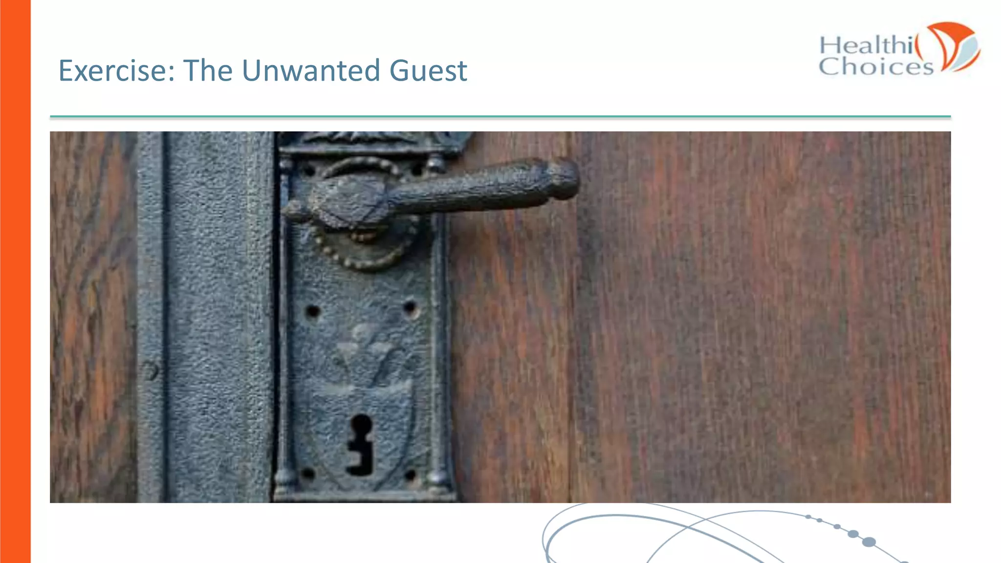 Exercise: The Unwanted Guest
 