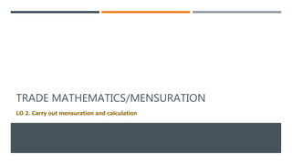 Trade Measuring Math Lesson 5 Perform Mensuration and Calculation | PPTX