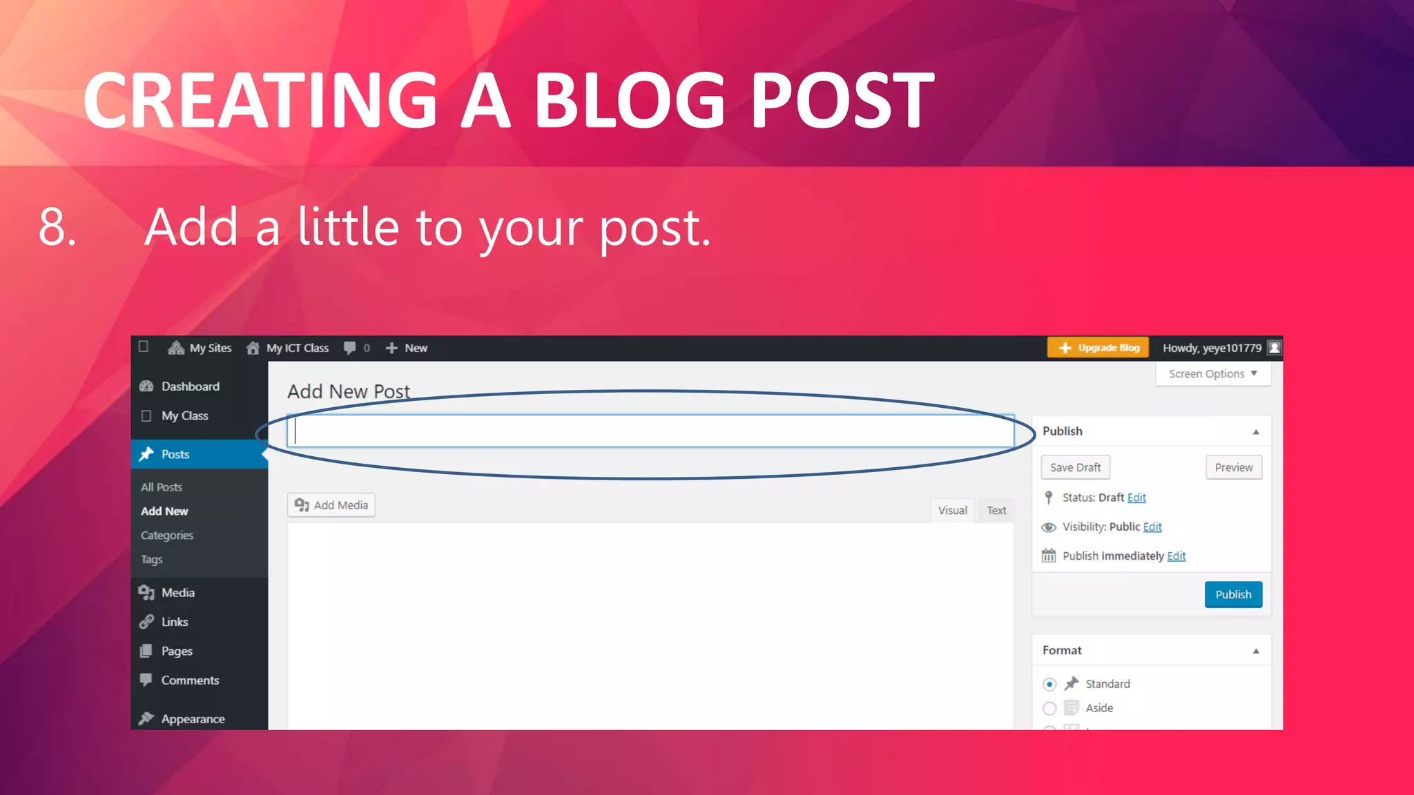 CREATING A BLOG POST
8. Add a little to your post.
 