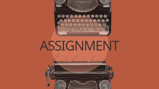 ASSIGNMENT
 