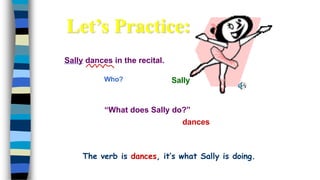 Sally Lessons Verb lesson w/ example for elem students | PPTX