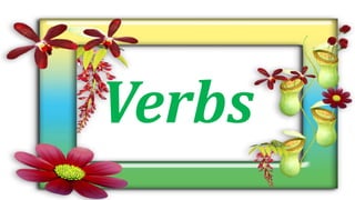 Verbs
 