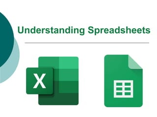 Understanding Spreadsheets
 