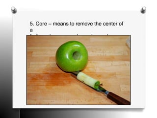 Core Definition Cooking Lesson 6 - Food Preparation Methods and Techniques.pptx
