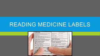 Reading Medicine Labels
 