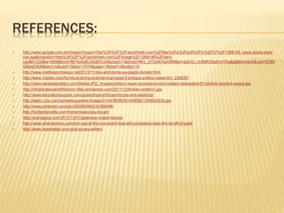 REFERENCES: 
 http://www.google.com.ph/imgres?imgurl=http%3A%2F%2Fstockfresh.com%2Ffiles%2Fp%2Fprill%2Fm%2F37%2F1269149_stock-photo-bent-can. 
jpg&imgrefurl=http%3A%2F%2Fstockfresh.com%2Fimage%2F1269149%2Fbent-can& 
h=238&w=400&tbnid=fB74o5x8L042jM%3A&zoom=1&docid=Mrz_gTOyWXqm9M&ei=qqbVU_rmBdK58gWolYKwBg&tbm=isch&ved=0CB0 
QMygCMAI&iact=rc&uact=3&dur=1574&page=1&start=0&ndsp=14 
 http://www.melthezombieguy.net/2013/11/dos-and-donts-sa-pagdo-donate.html 
 http://www.1stdibs.com/furniture/dining-entertaining/vases/3-antique-pottery-vases/id-f_220620/ 
 http://www.lakesidepottery.com/Media/JPG_Images/pottery-repair-pictures/ancient-pottery-restoration/01-broken-ancient-vessel.jpg 
 http://christinalevasheffdotcom.files.wordpress.com/2011/12/broken-pottery1.jpg 
 http://www.educationquizzes.com/gcse/physics/forces-forces-and-elasticity/ 
 http://static.c2w.com/uploads/question/image/01/44/96/90/N1449690/1348920930.jpg 
 http://www.pinterest.com/pin/383580093232369498/ 
 http://funfamilycrafts.com/homemade-play-dough/ 
 http://averageus.com/2012/12/01/japanese-maple-leaves/ 
 http://www.silverdoctors.com/eric-sprott-the-one-event-that-will-completely-take-the-lid-off-of-gold/ 
 http://www.ahametals.com/gold-prices-soften/ 
