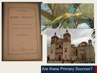 Are these Primary Sources?
 