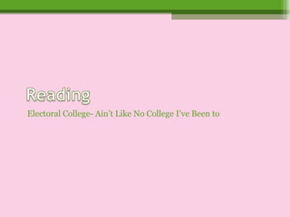 Electoral College- Ain’t Like No College I’ve Been to 