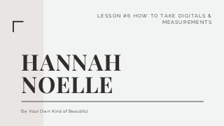 Hannah Noelle Models | How to take digitals and measurement for