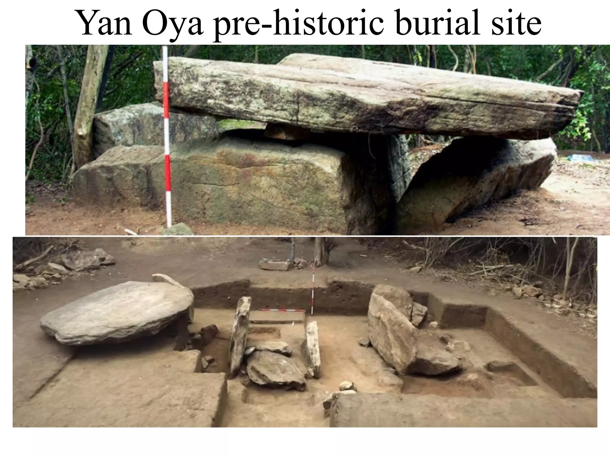 Yan Oya pre-historic burial site
 