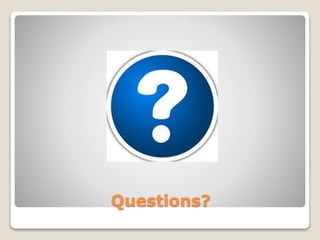 Questions? 
 