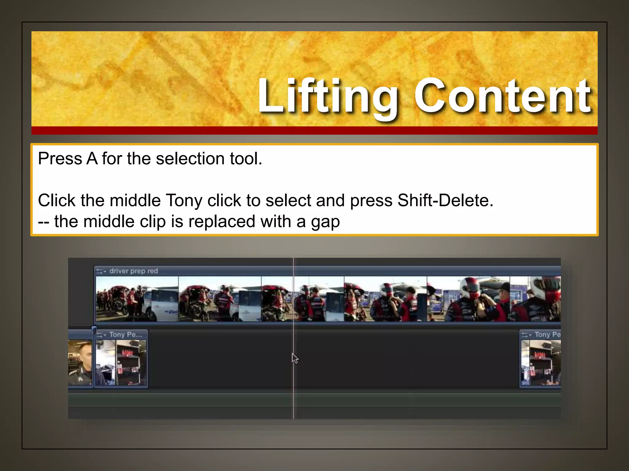 Lifting Content
Press A for the selection tool.
Click the middle Tony click to select and press Shift-Delete.
-- the middle clip is replaced with a gap
 