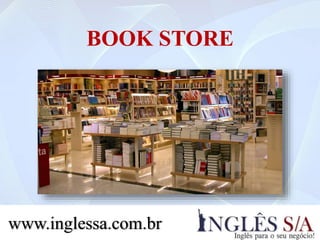 BOOK STORE
www.inglessa.com.br
 