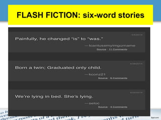 FLASH FICTION: six-word stories
 