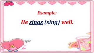 Sings Example Simple Present Tense of the Verb | PPTX