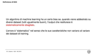 © G. Deplano – IADA – BIG DATA
Definizione di BIAS
 