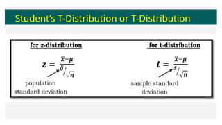 Student’s T-Distribution or T-Distribution
 