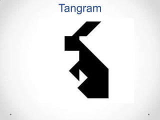 Tangram
 